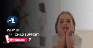 Why Is Child Support Important?