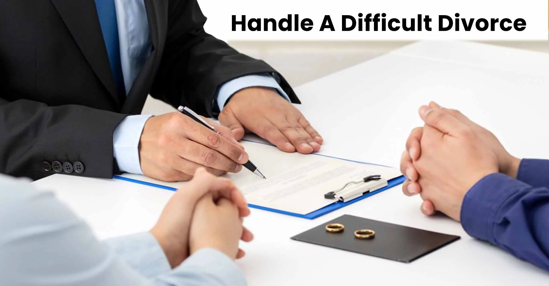 Tips To Handle A Difficult Divorce