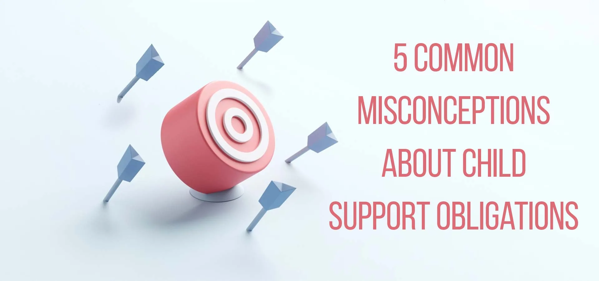 5 Common Misconceptions about Child Support Obligations