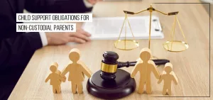 Child Support Obligations for Non-Custodial Parents